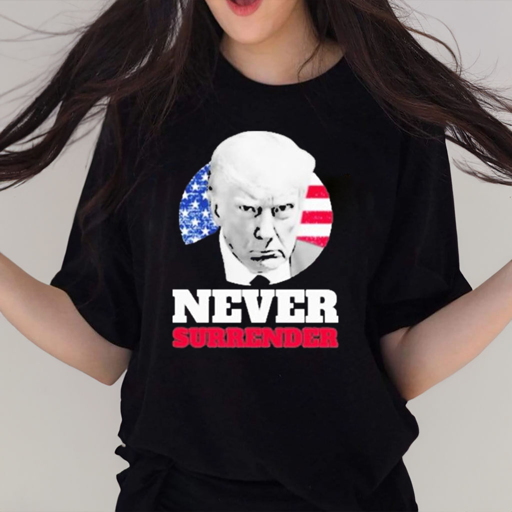Donald Trump Mugshot Never Surrender T-shirt