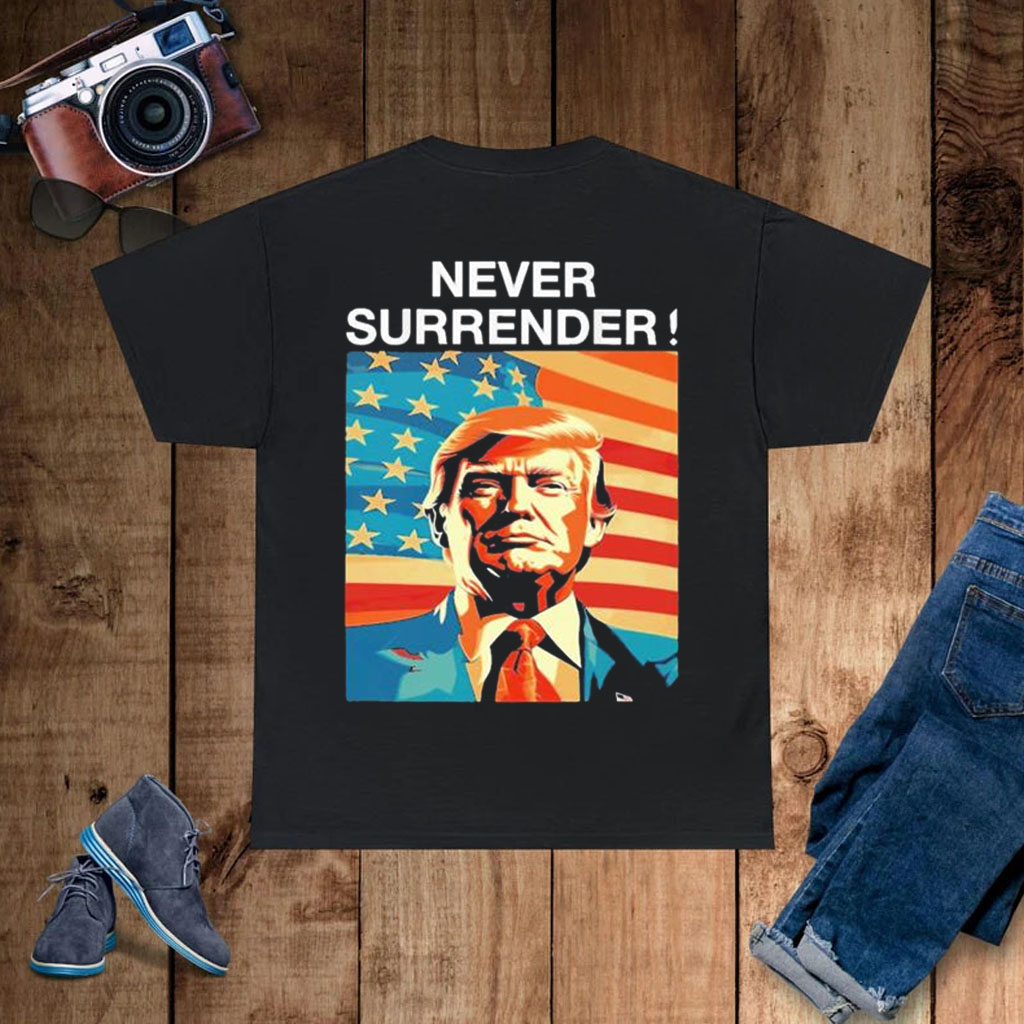 Donald Trump Never Surrender Mug Shot August 24 2023 America Flag T-shirts