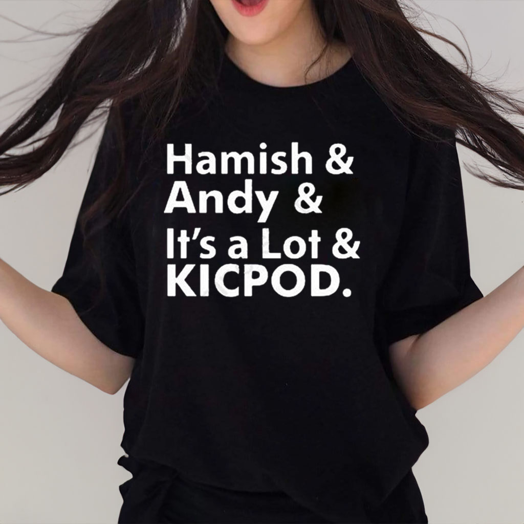 Seb rennie hamish and andy and it’s a lot kicpod T-shirt