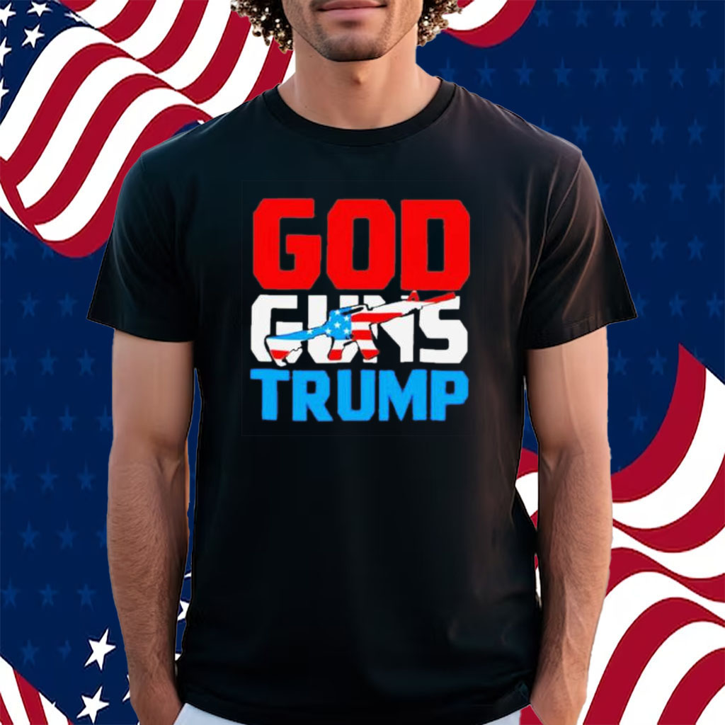 God Guns Trump Shirt