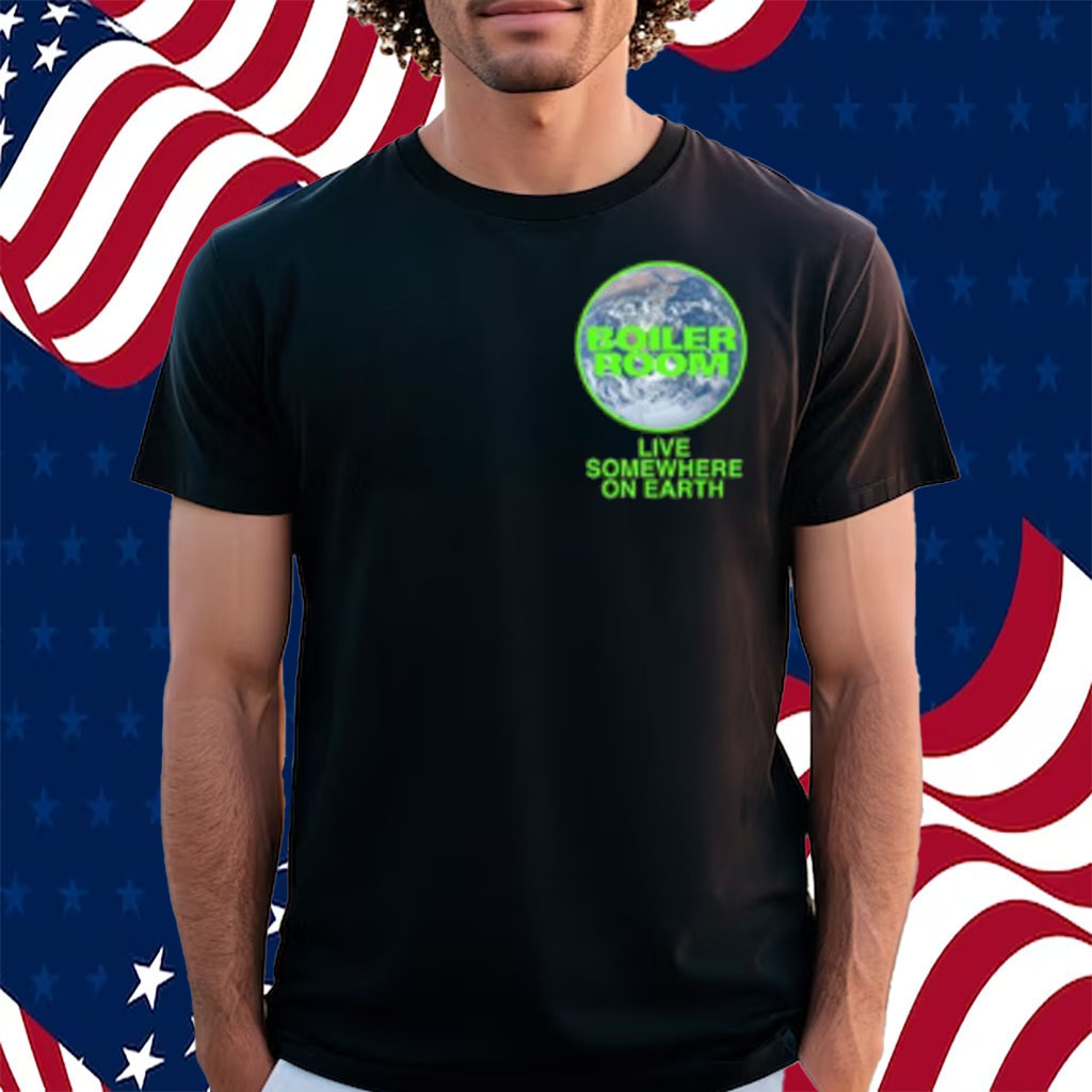 Boiler Room Live Somewhere On Earth Shirt