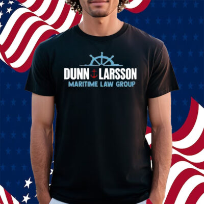 Dunn Larsson Maritime Law Group Shirt