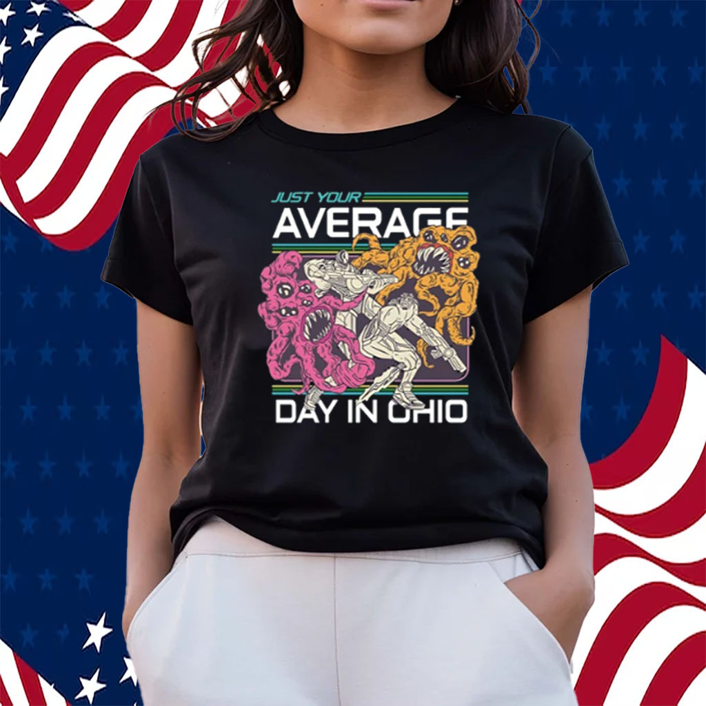 Just Your Average Day In Ohio Shirts