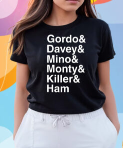 Gordo & Davey & Mino & Monty & Killer & Ham Shirts