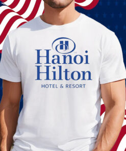 Hanoi Hilton Hotel And Resort Shirt