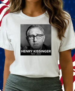 Henry Kissinger 1923-2023 Shirts