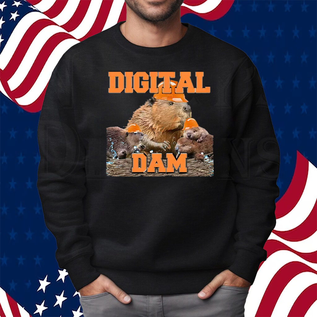 He’s A Builder Digital Dam Shirt Sweatshirt
