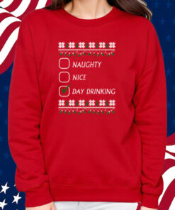 Naughty Nice Day Drinking Shirt Sweatshirt