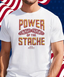 New Heights Power Of The Stache Shirt