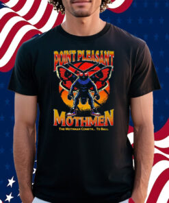 Point Pleasant Mothmen The Mothman Cometh To Ball Shirt