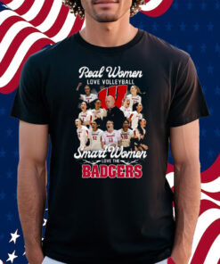Real Women Love Volleyball Smart Women Love The Badgers Shirt
