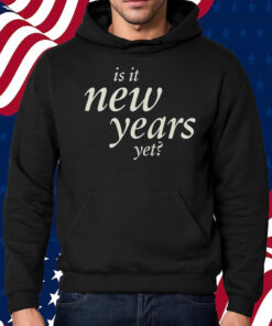 Sabrina Carpenter Is It New Years Yet Hooded Sweatshirt Shirt Hoodie
