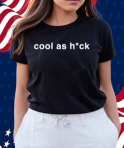 Cool As Huck Shirts