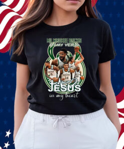 Milwaukee Bucks In My Veins Jesus In My Heart Shirts