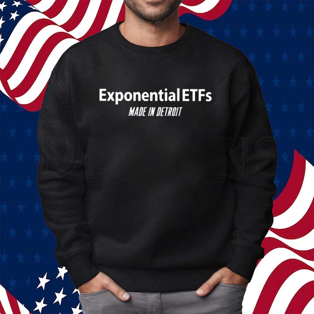 Eric Balchunas Exponentialetfs Made In Detroit T-Shirt Sweatshirt