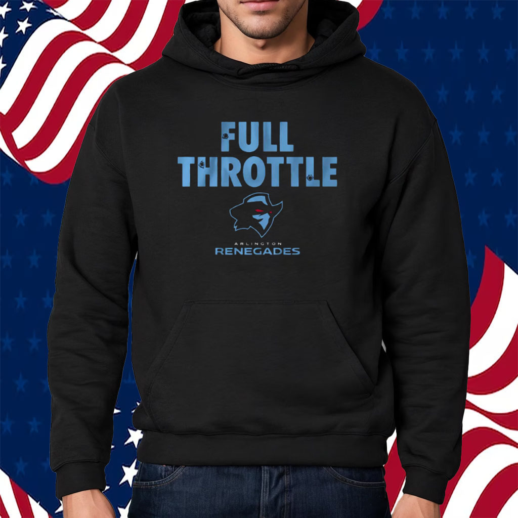 Arlington Renegades Ufl Full Throttle Shirt Hoodie