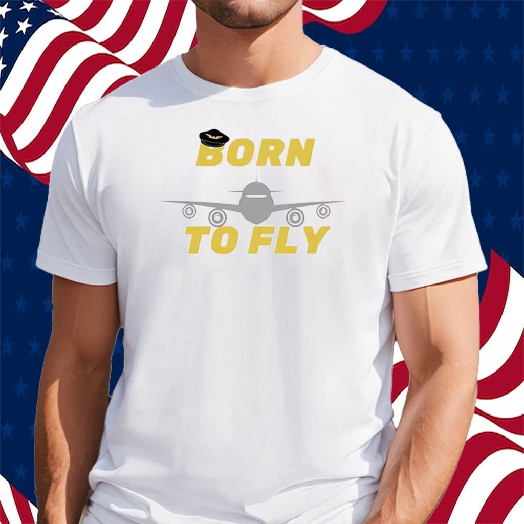 Born To Fly Pilot Shirt