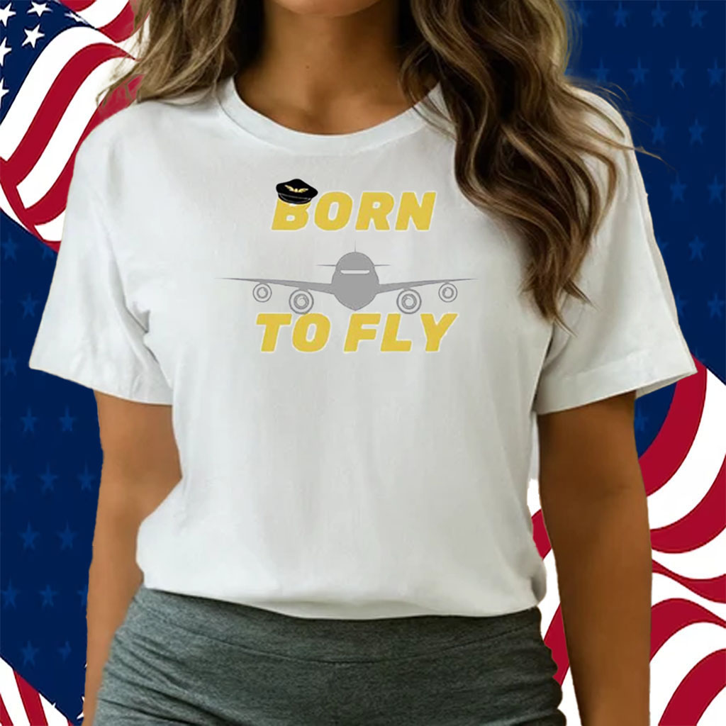 Born To Fly Pilot Shirts