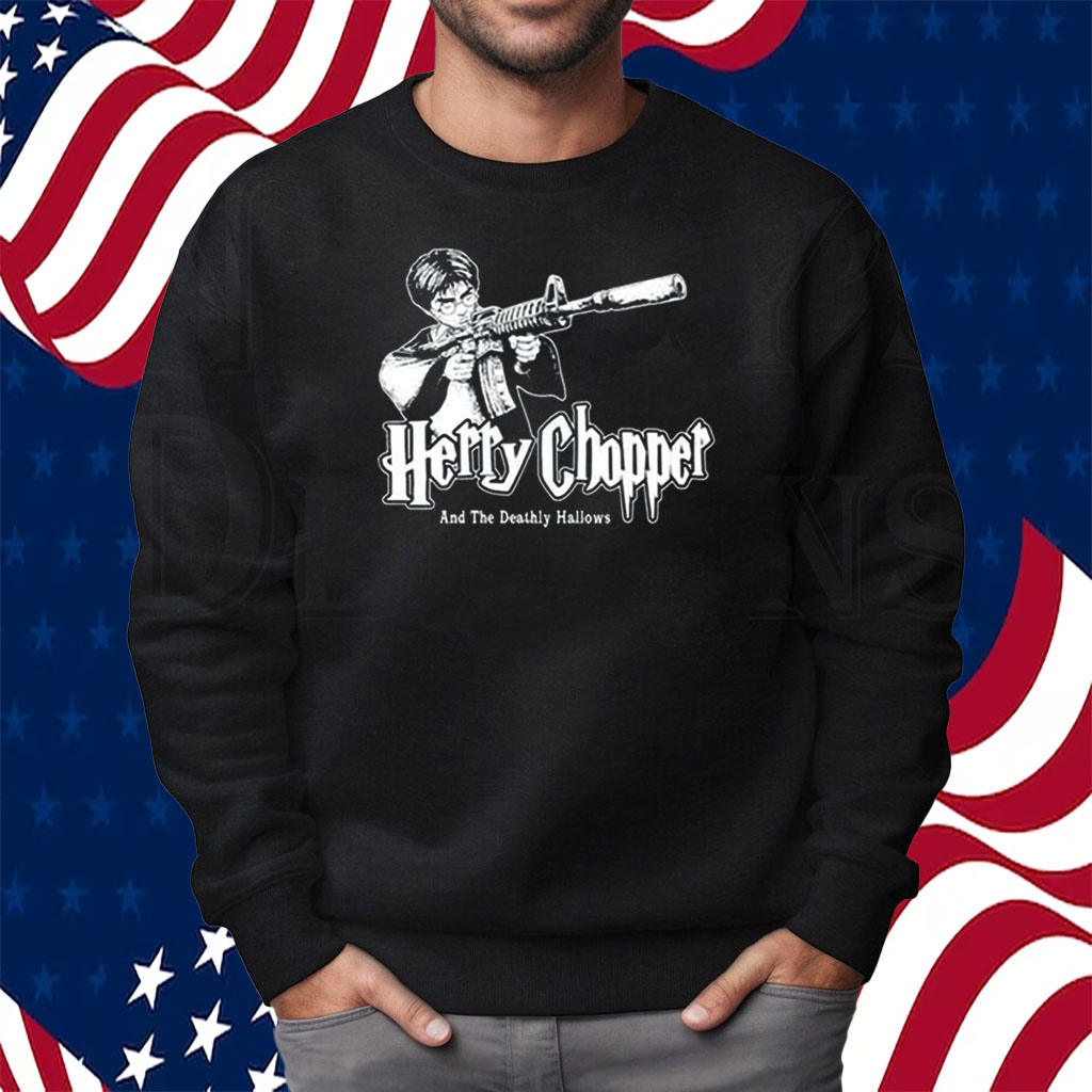Herry Chopper And The Deathly Hallows Shirt Sweatshirt