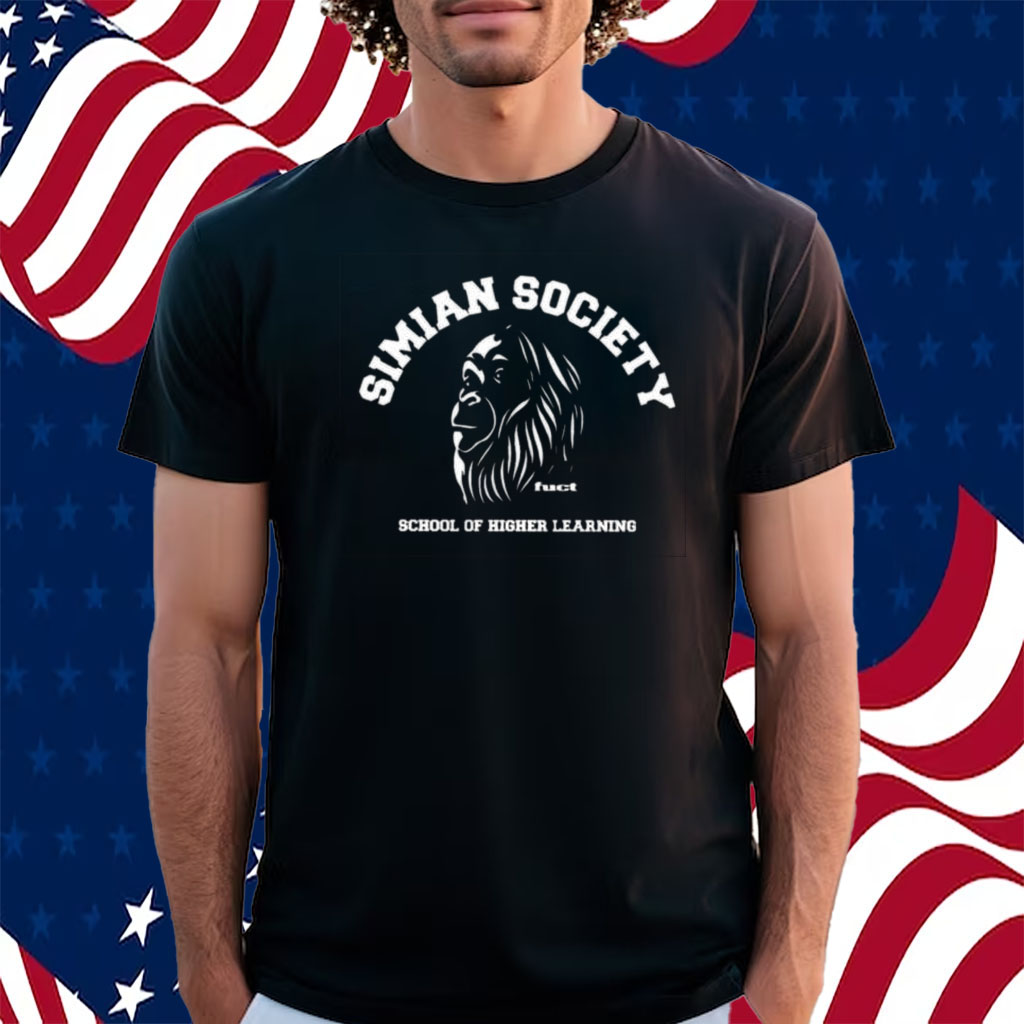 Simian Society Fuct School Of Higher Learning Shirt