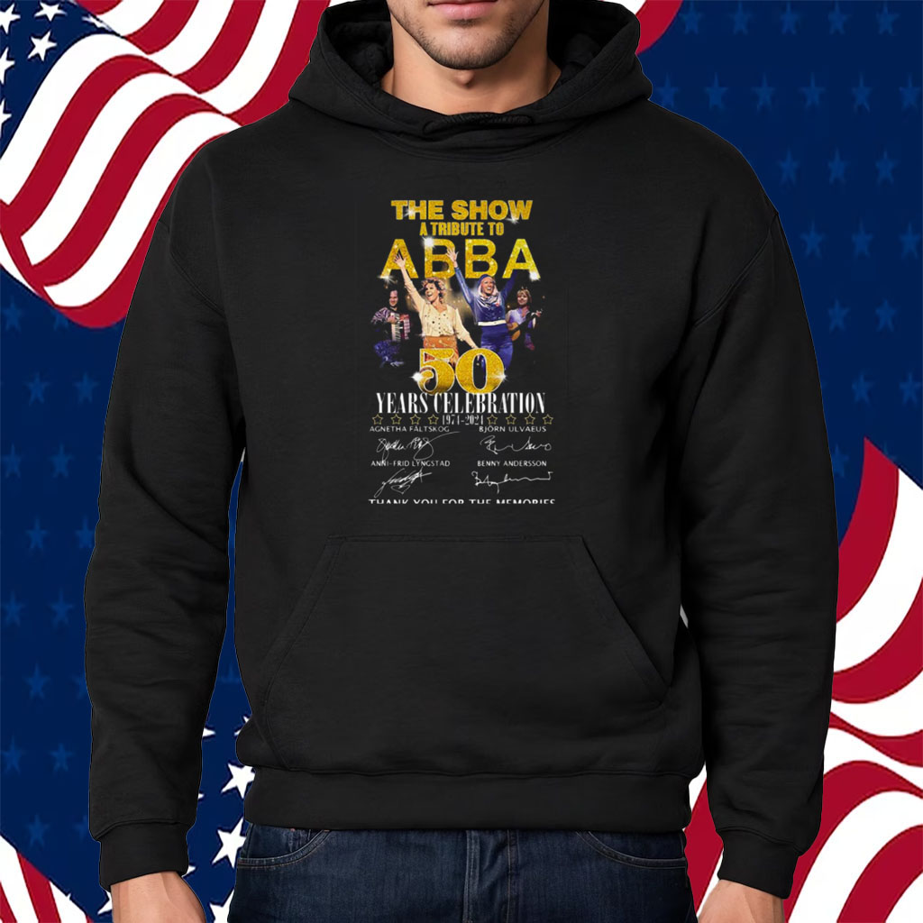 The Show A Tribute To Abba 50 Years Celebration 1974 – 2024 Thank You For The Memories Shirt Hoodie