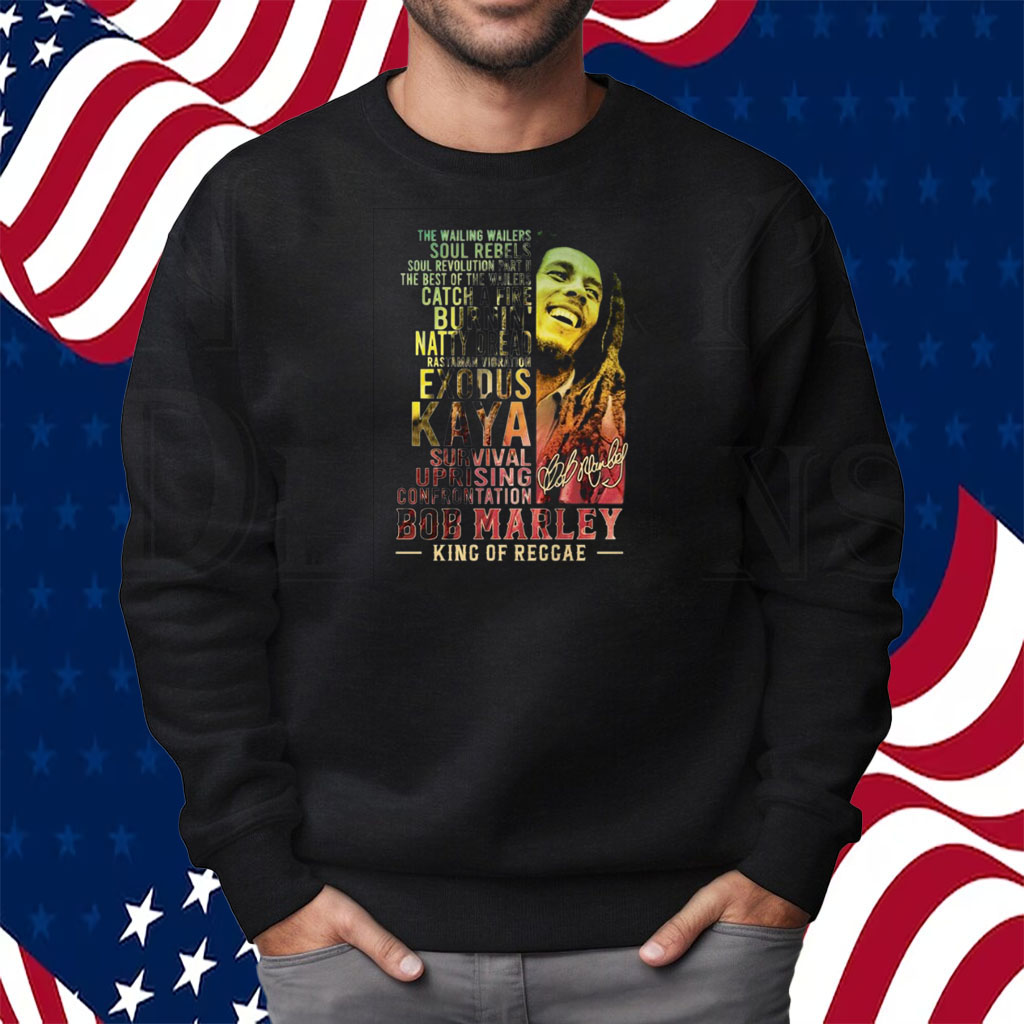 Bob Marley King Of Reggae Shirt Sweatshirt