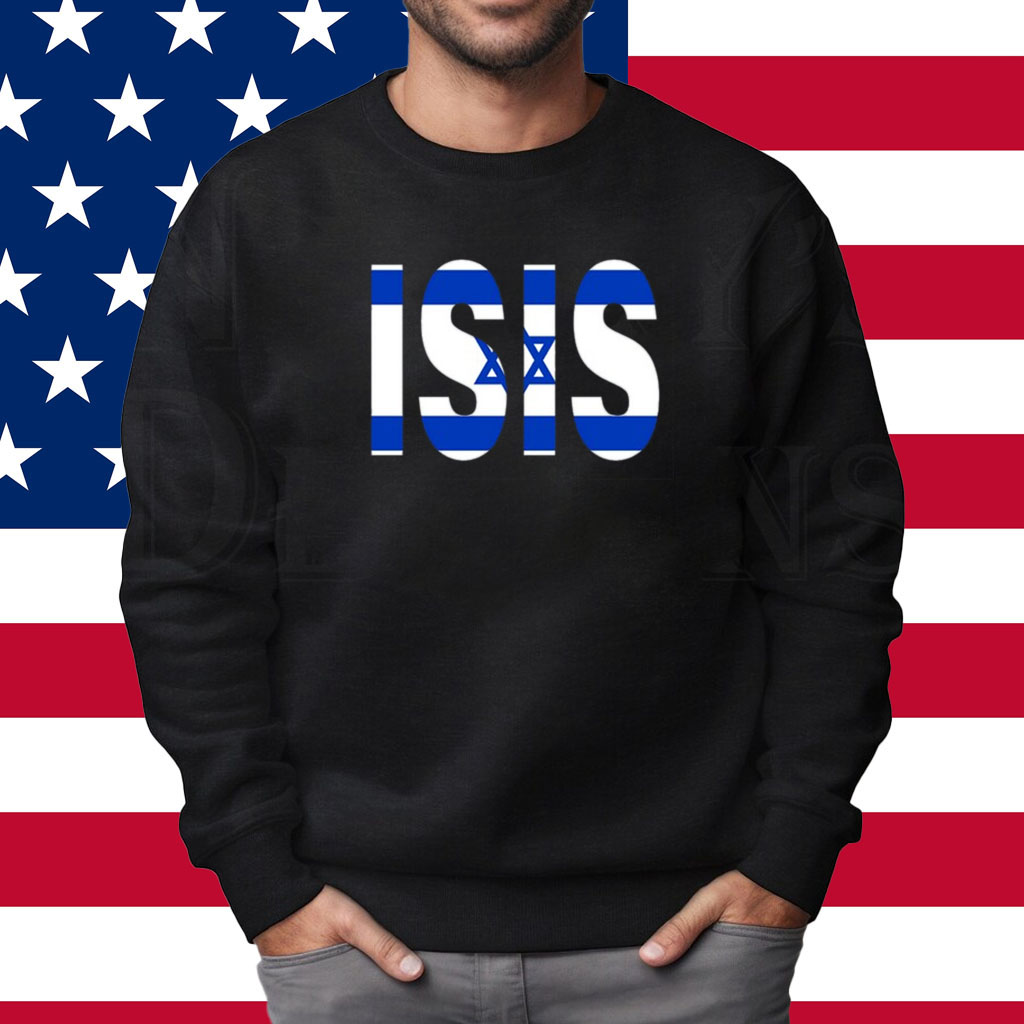 Isis Israel Flag Shirt Sweatshirt