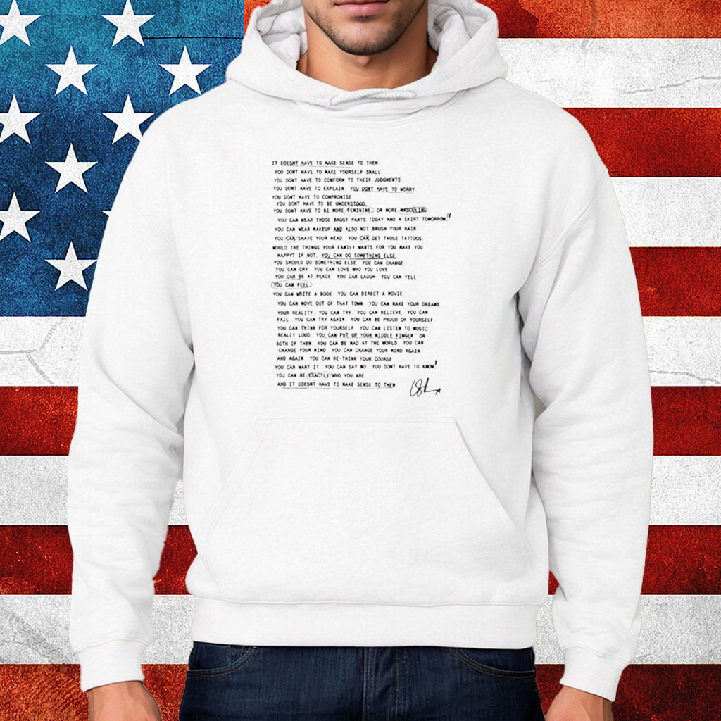 Laurens Journal Entry It Doesn’t Have To Make Sense To Them Shirt Hoodie
