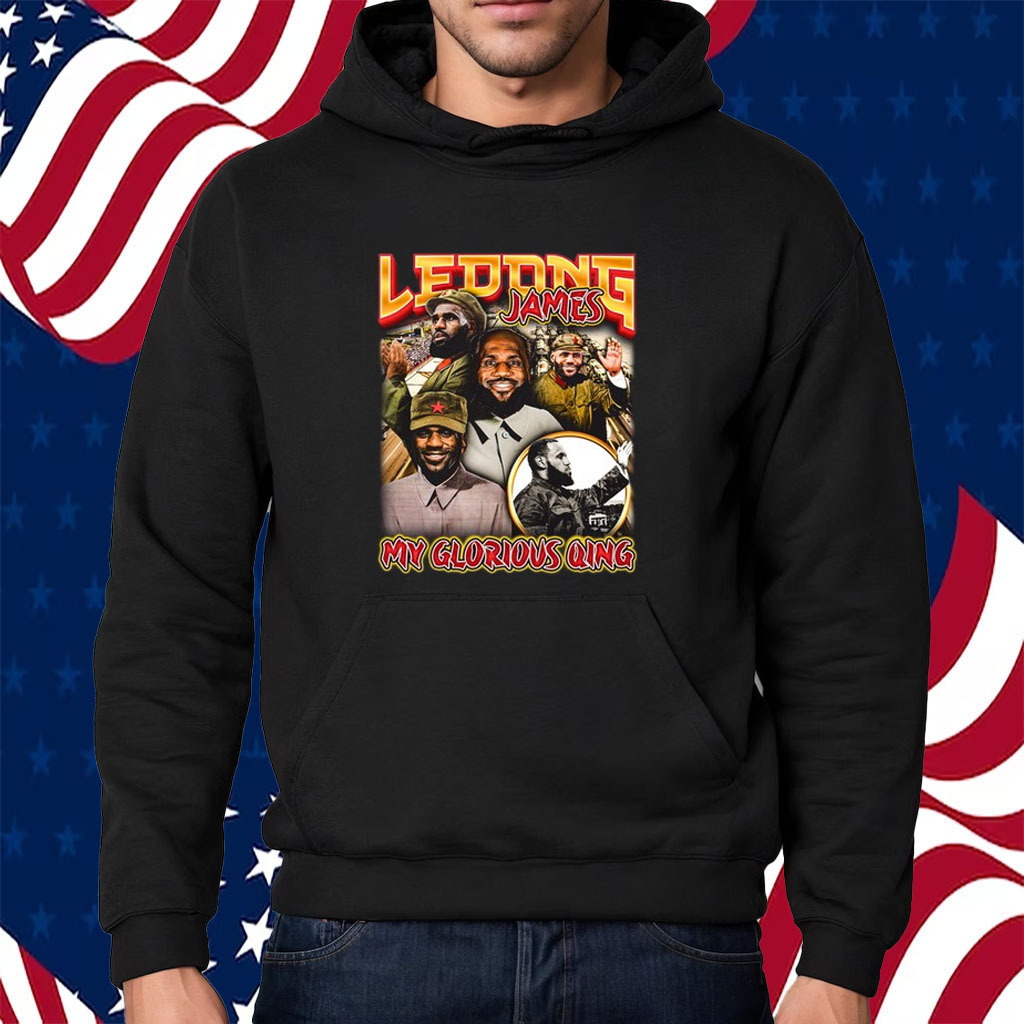 Ledong James My Glorious Qing Shirt Hoodie