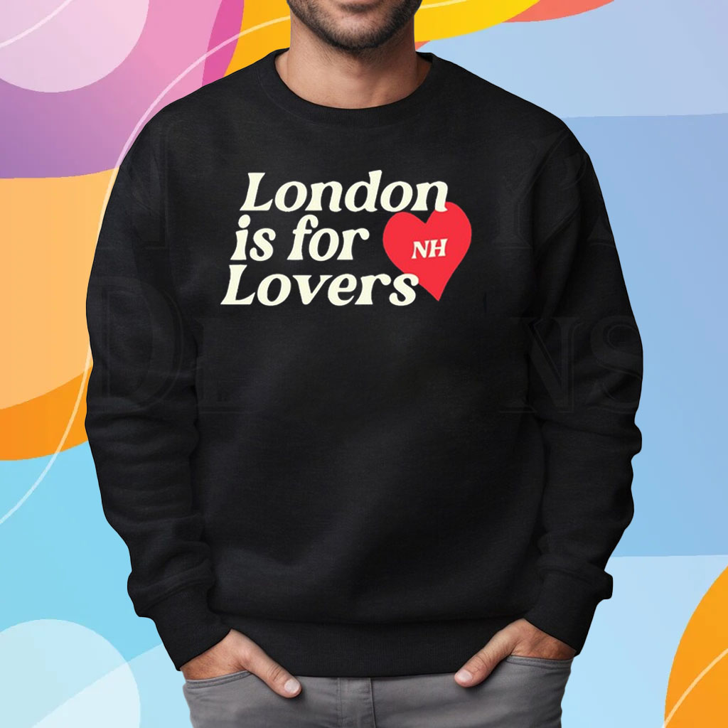 London Is For NH Lovers Shirt Sweatshirt