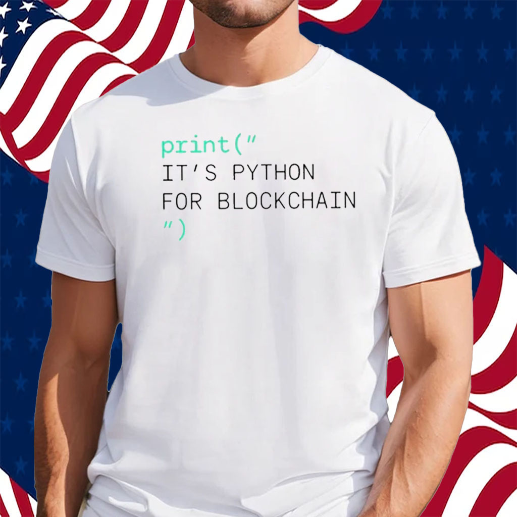 Print It’s Python For Blockchain Shirt