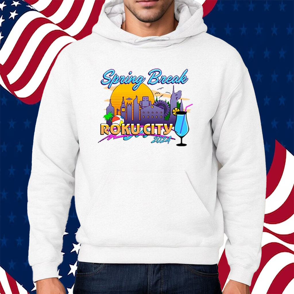 Spring Break Roku City T-Shirt Hoodie