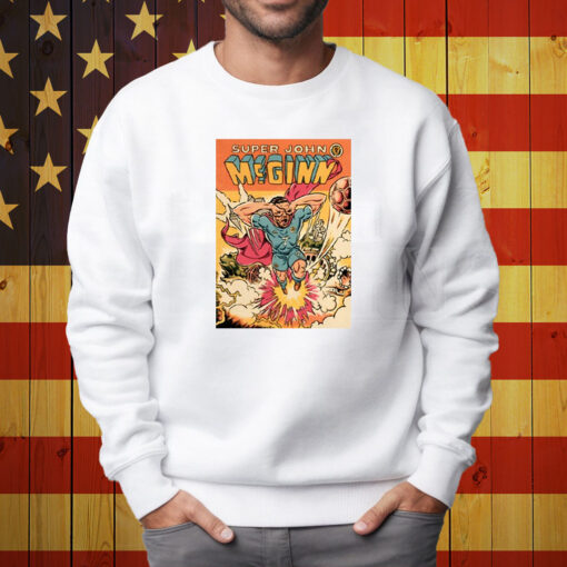 Super John Mcginn Shirt Sweatshirt