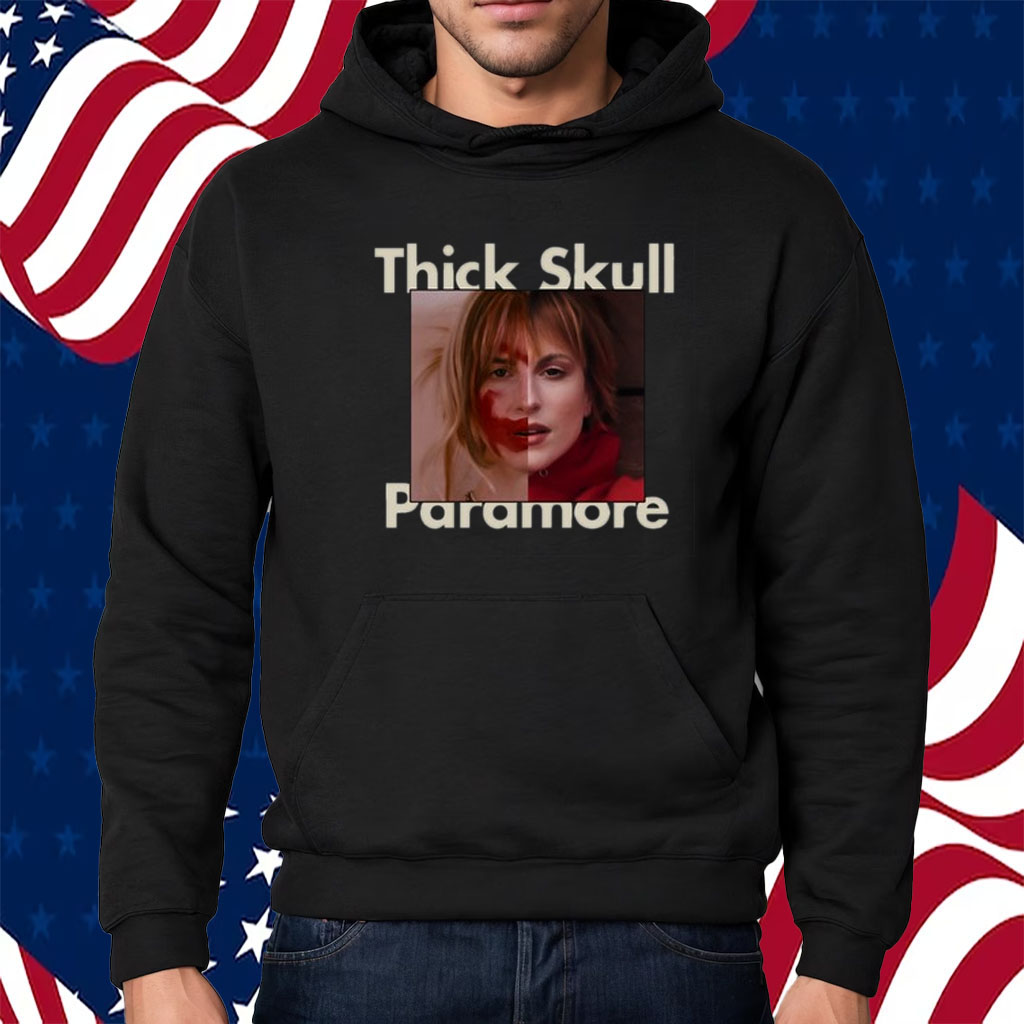 Thick Skull Paramore Shirt Hoodie
