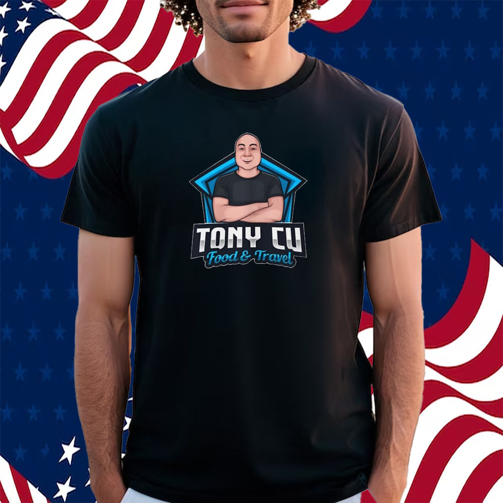 Tony Cu Food & Travel Shirt