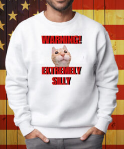 Warning Extremely Silly Cringey Shirt Sweatshirt