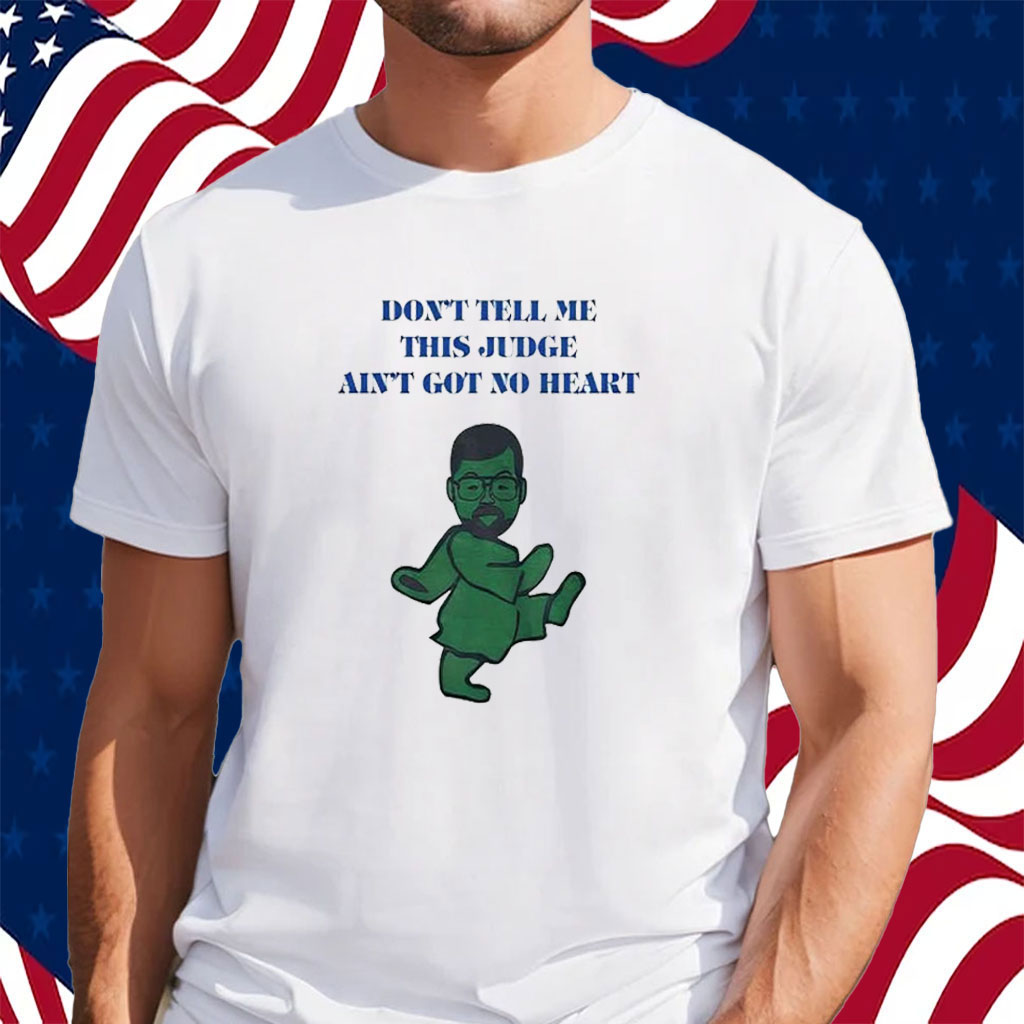 Oj Simpson Grateful Dead Don’t Tell Me This Judge Ain’t Got No Heart Shirt