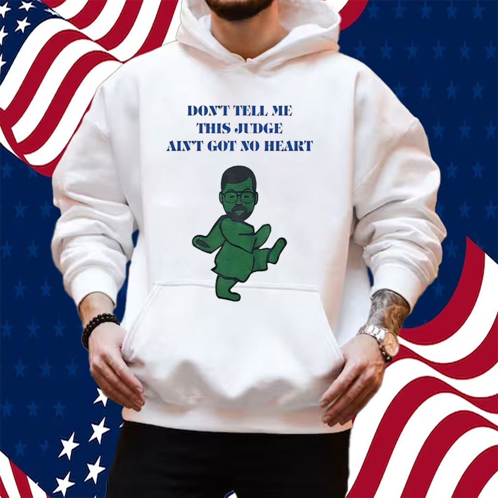 Oj Simpson Grateful Dead Don’t Tell Me This Judge Ain’t Got No Heart Shirt