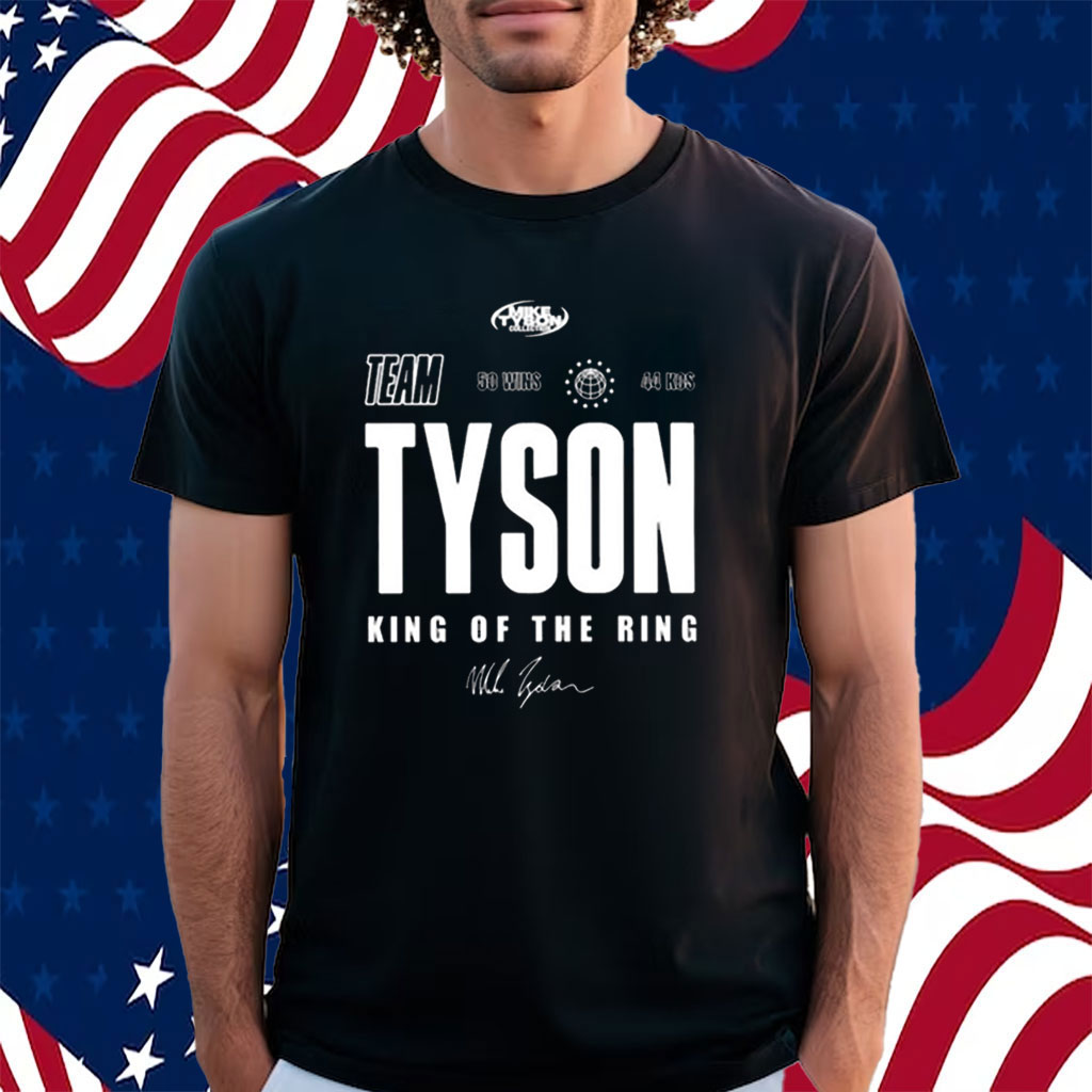 Team Tyson Mike Tyson King Of The Ring Shirt
