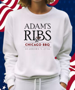 Adam’s Ribs Chicago Bbq Shirt Sweatshirt