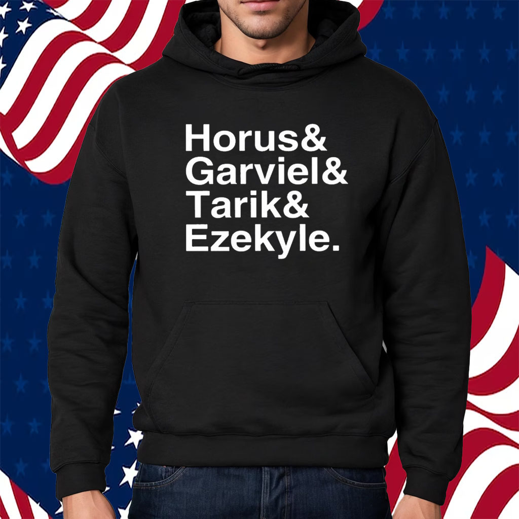 Horus & Garviel & Tarik & Ezekyle Shirt Hoodie