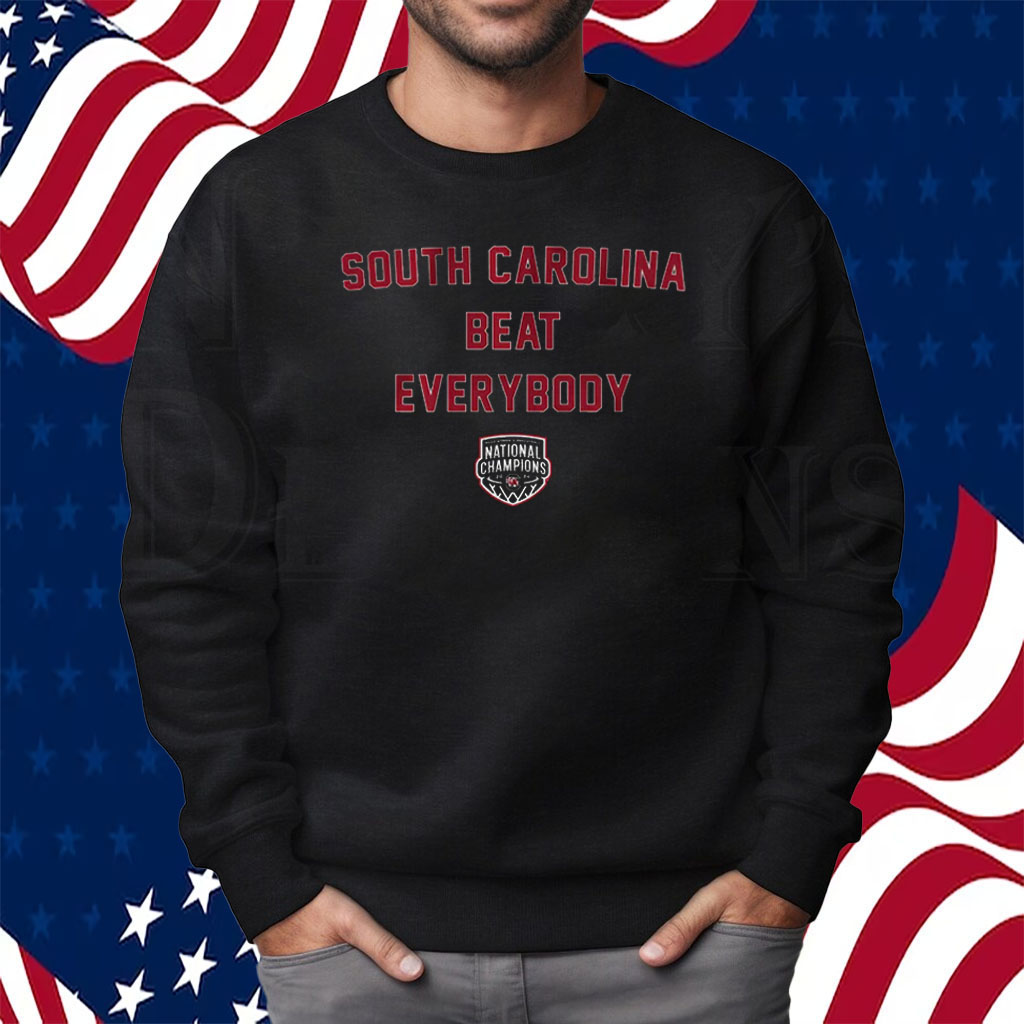 South Carolina Women's Basketball Beat Everybody Shirt Sweatshirt