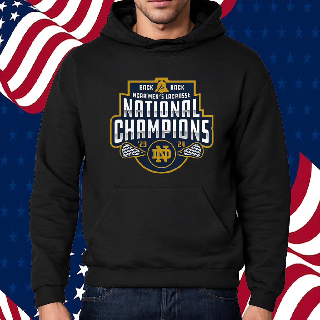 Notre Dame Fighting Irish Back-To-Back Ncaa Men’s Lacrosse National Champions Shirt Hoodie