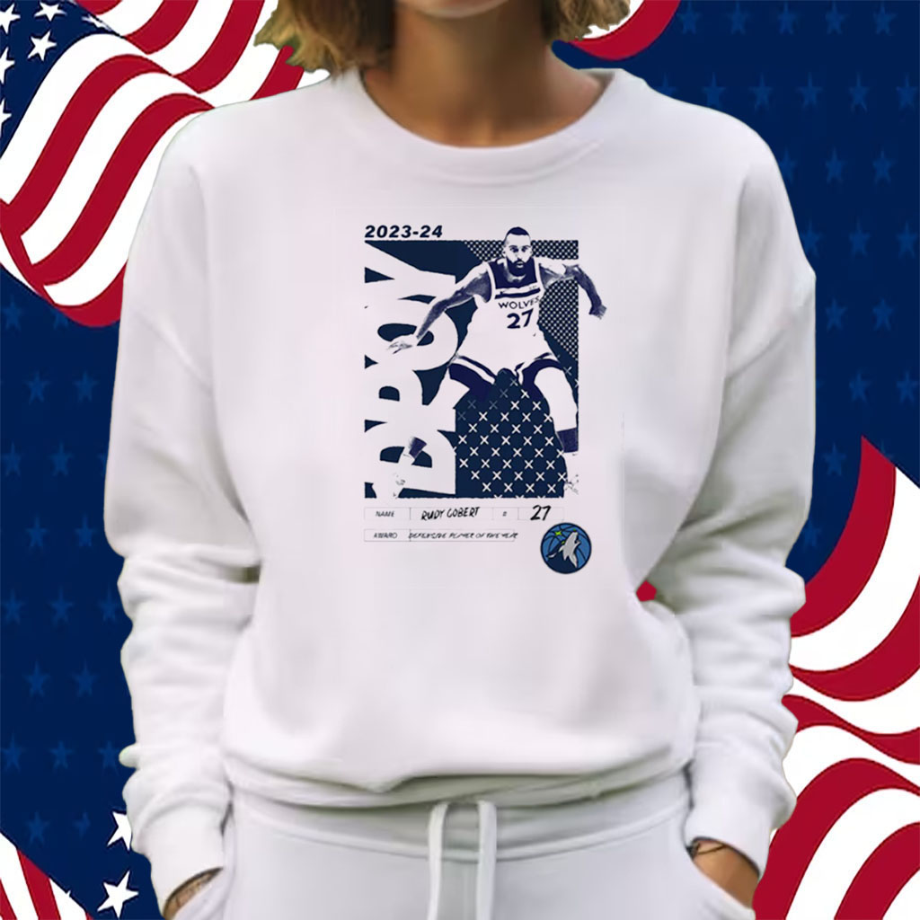 Rudy Gobert Minnesota Timberwolves 2024 Nba Defensive Player Of The Year Layup Package Shirt Sweatshirt