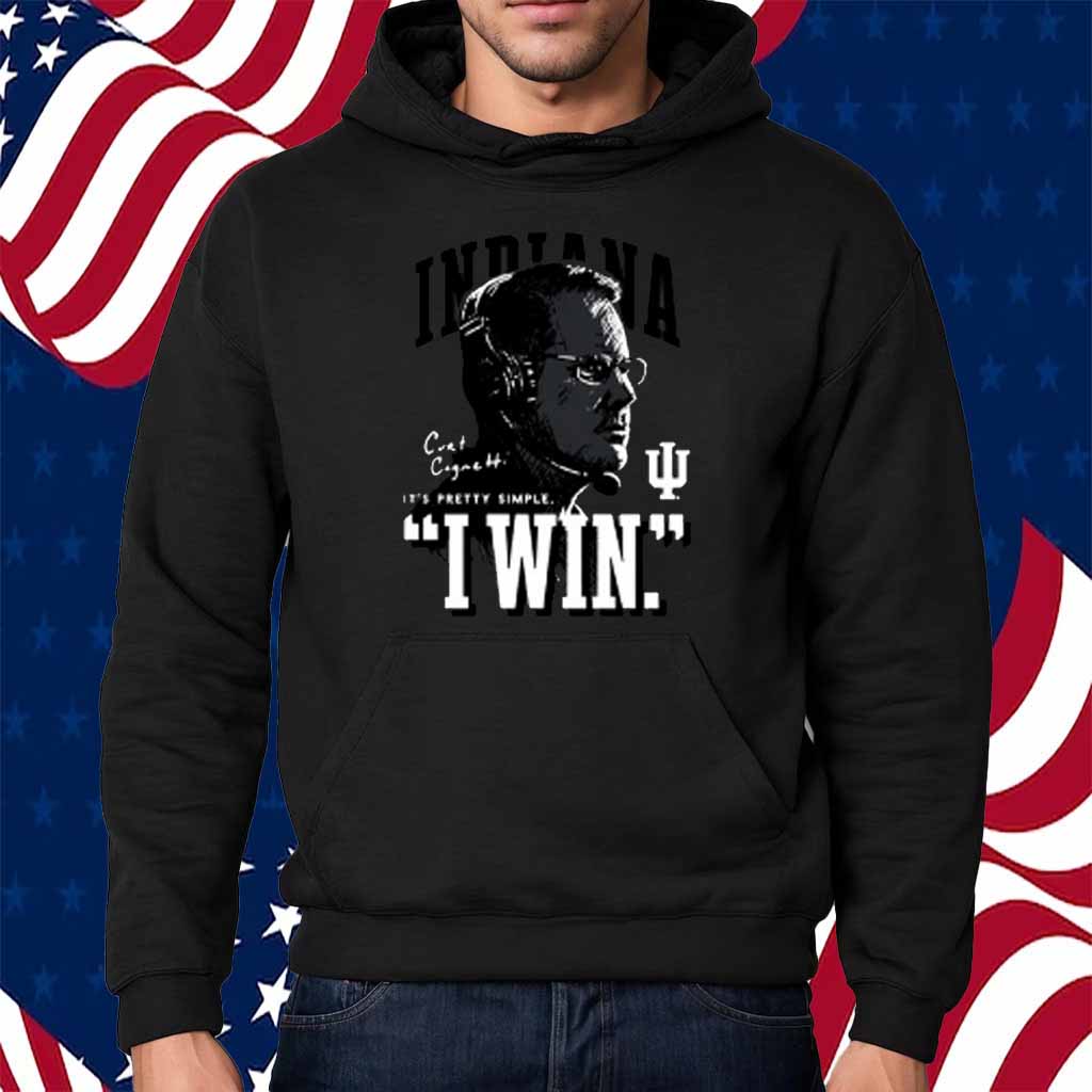 Limited Iu Football Curt Cignetti I Win T-Shirt