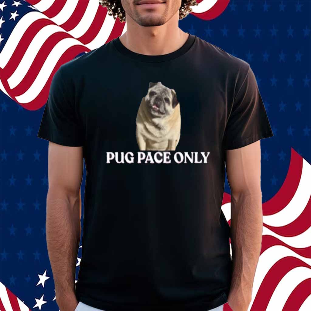 Pug Pace Only Norman Smile T-Shirt