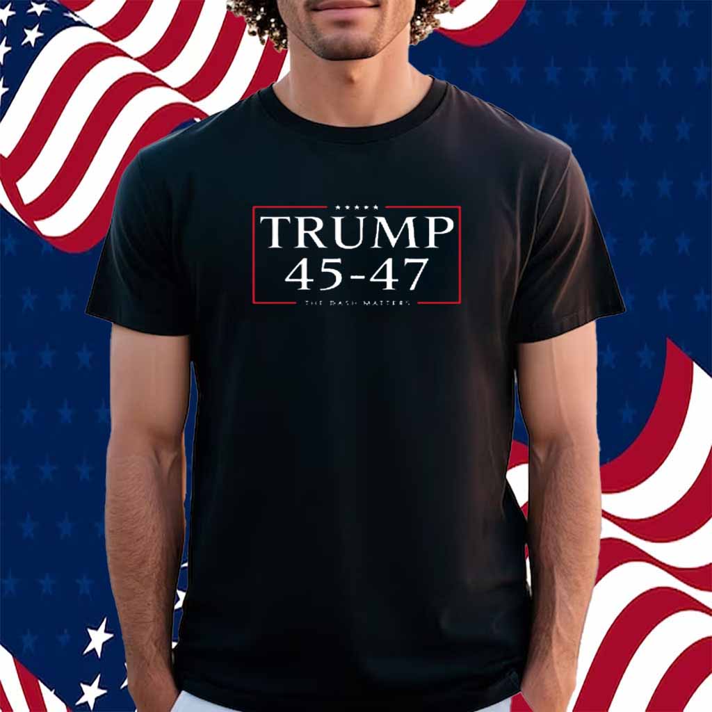Derek Johnson Trump 45 47 The Dash Matters Graphic Shirt