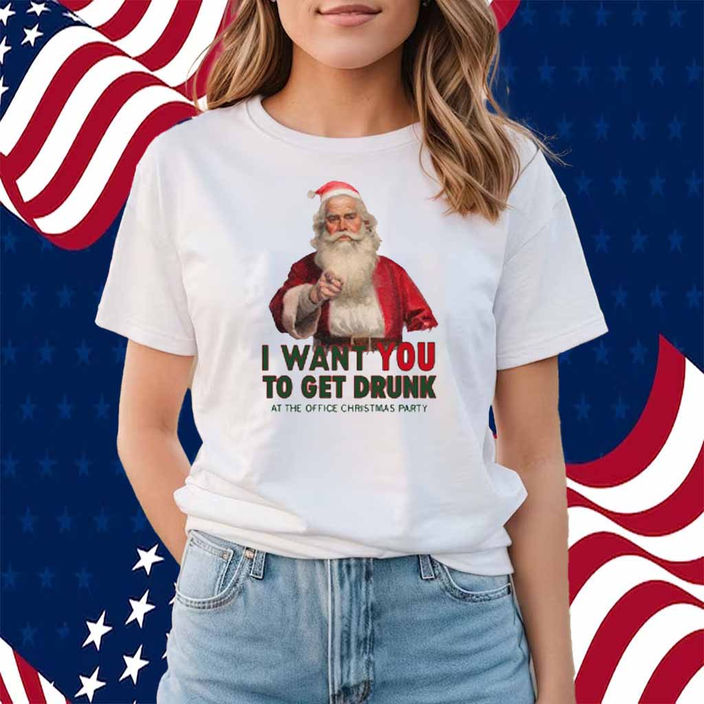 Uncle Santa I Want You To Get Drunk At The Office Christmas Party Shirt