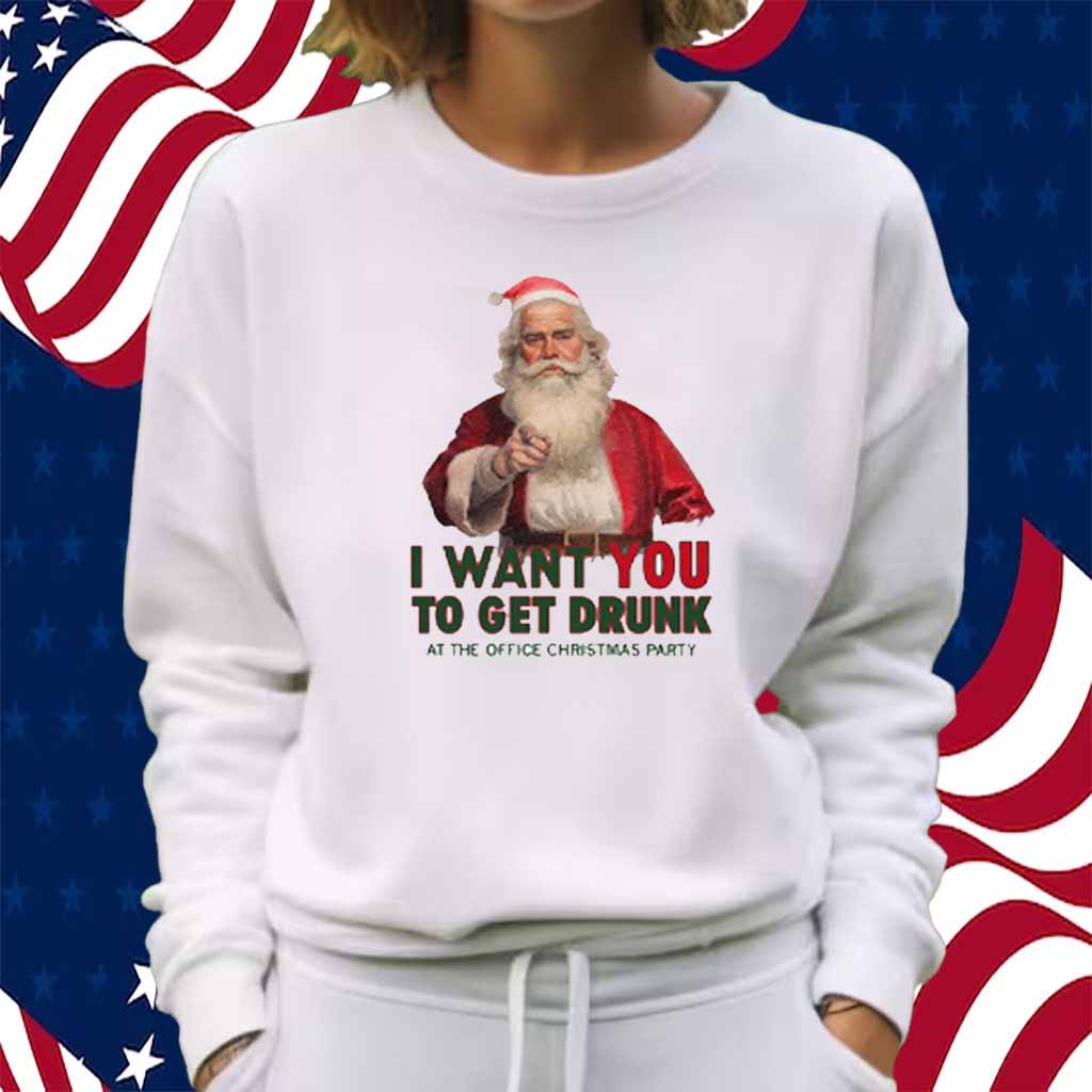 Uncle Santa I Want You To Get Drunk At The Office Christmas Party Shirt
