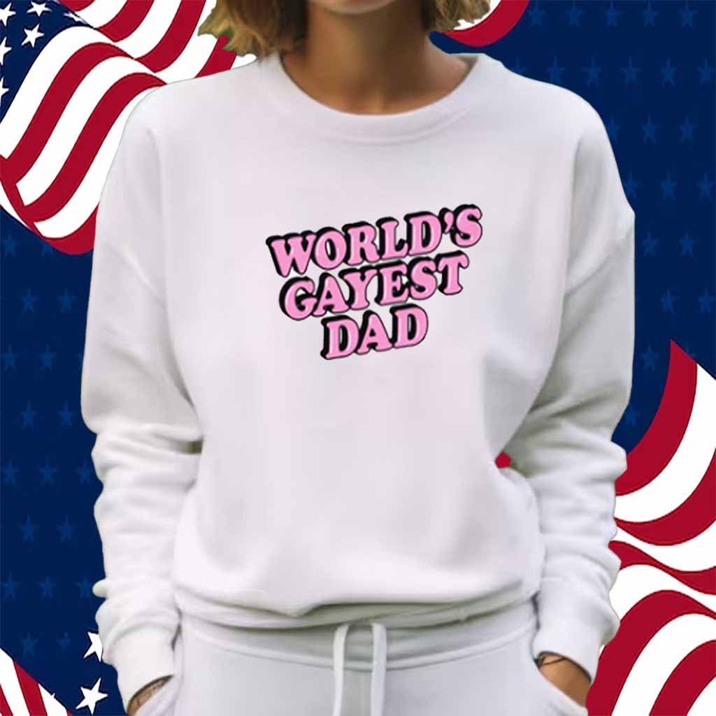 World's Gayest Dad Shirt